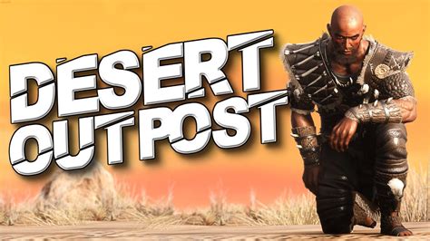 Desert Outpost Conan Exiles Build Guide No Mods Youtube