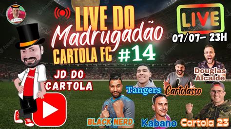 Cartola Fc Live Do Madrugad O Dicas An Lises Escala O E Muita