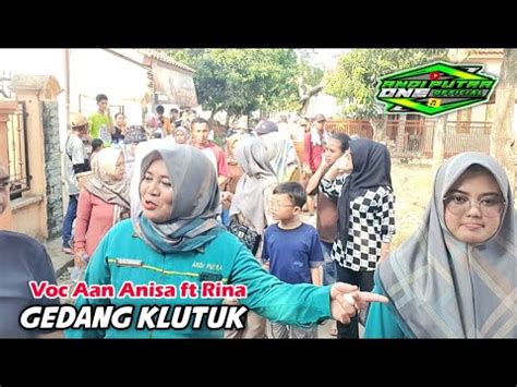 ANDI PUTRA 1 Gedang Klutuk Voc Aan Anisa Feat Rieska Live Losarang Tgl