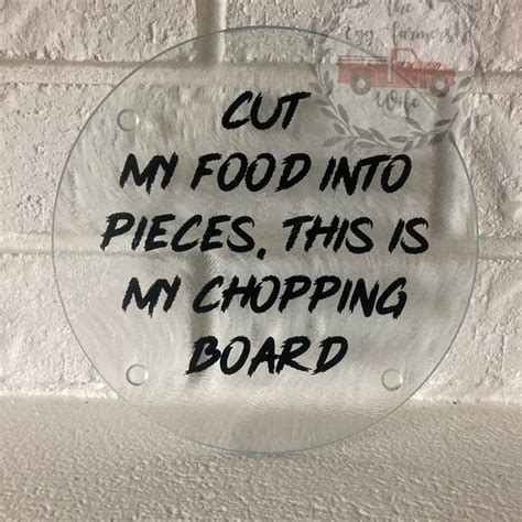 Cut My Food Into Pieces This Is My Chopping Board Etsy