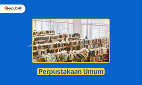 Perpustakaan Umum Fungsi Dan Strategi Promosi Deepublish