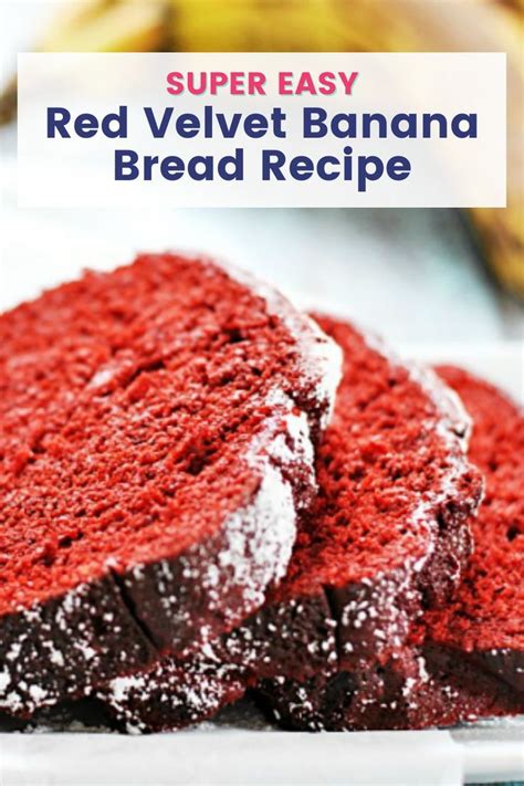 Red Velvet Banana Bread Recipe