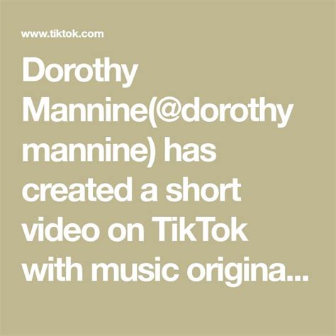 Dorothy Manninedorothymannine Has Created A Short Video On Tiktok