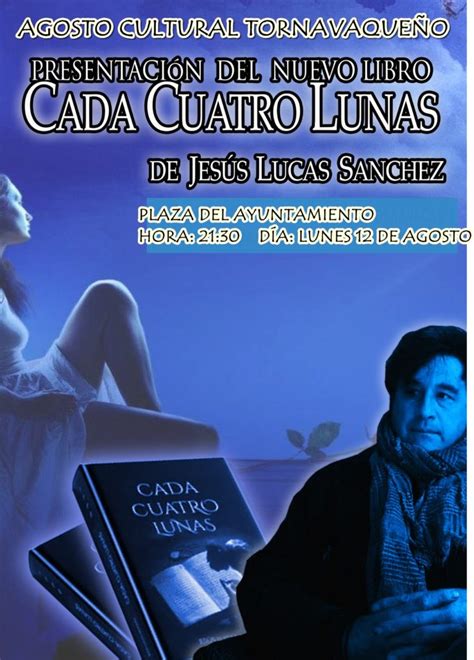 Presentaci N Del Libro Cada Cuatro Lunas De Jes S Lucas S Nchez