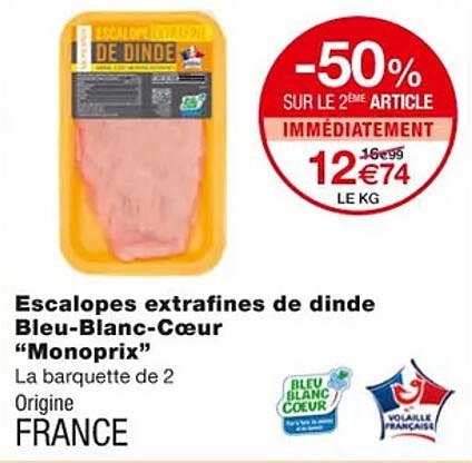 Promo Escalopes Extrafines De Dinde Bleu Blanc C Ur Monoprix Chez