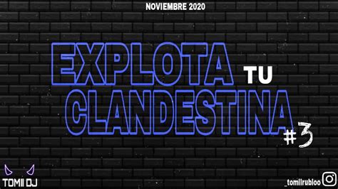 Mix Cuarentena EXPLOTA TU CLANDESTINA 3 PREVIA NOVIEMBRE 2020