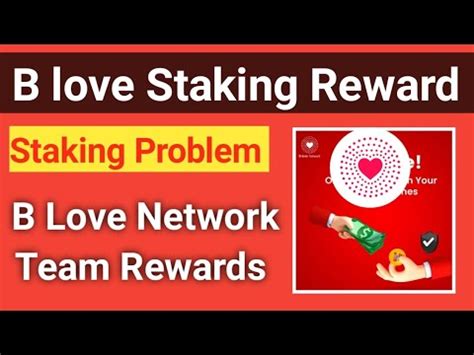 Blove Network Staking Not Working Blove Network Team Rewards