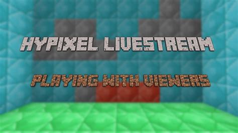 Playing Hypixel With Viewers Youtube