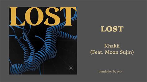 中字Khakii 카키 LOST Feat Moon Sujin KR CN EN Lyrics YouTube