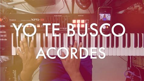 Yo Te Busco Acordes Teclado Piano Youtube