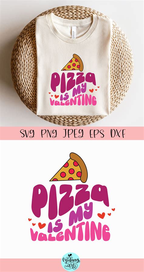 Pizza Is My Valentine Svg Love Svg By Midmagart TheHungryJPEG