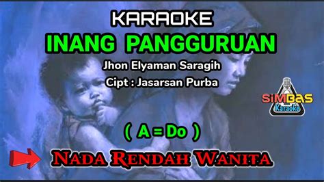 Inang Pangguruan Karaoke Nada Wanita Cewek A Do Jhon Elyaman