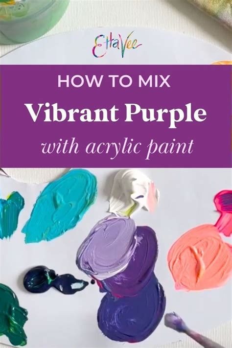 How To Mix Vibrant Purple With Acrylic Paint — Ettavee Mixing Paint Colors Purple Paint