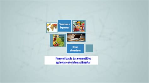 Financeiriza O Sistema Agroalimentar By Tatiana Castilla Carrascal