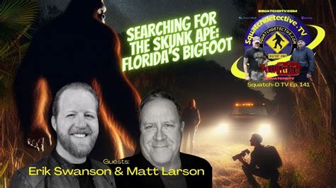 The Skunk Ape Florida S Bigfoot Squatch D Tv Ep Youtube