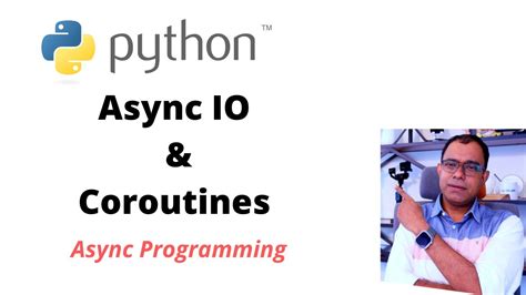 Python Asyncio And Coroutines Async Programming In Python Youtube