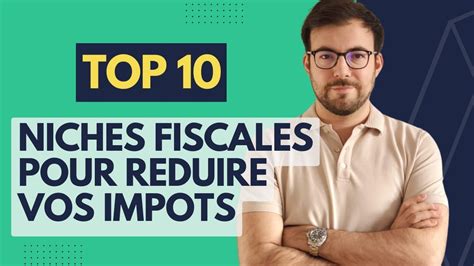 Top Niches Fiscales Pour Payer Moins D Impots En Youtube