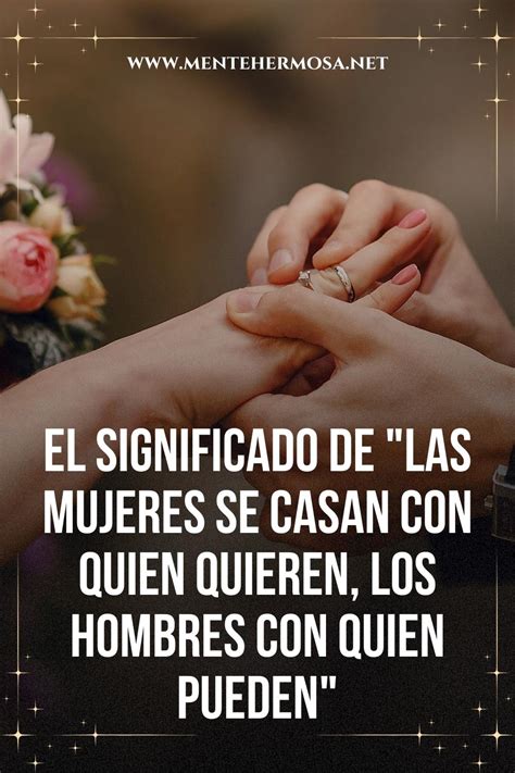 El Significado De Las Mujeres Se Casan Con Quien Quieren Los Hombres