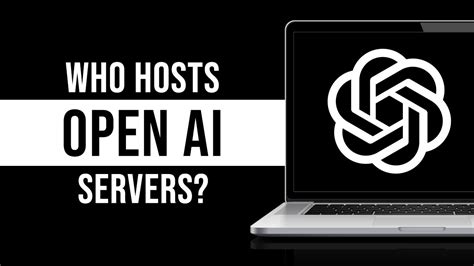 Who Hosts OpenAI Servers YouTube