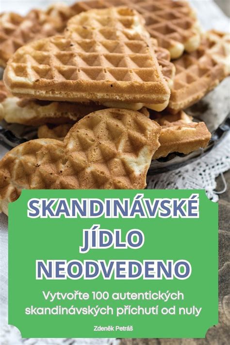 Zdenk Petrá SKANDINÁVSKÉ JÍDLO NEODVEDENO Taschenbuch