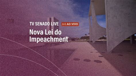 Nova Lei Do Impeachment Veja O Que Pode Mudar Youtube