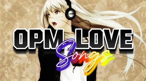 Opm Love Song Relaxing Love Song Music Rewind Nonstop Tugtugan Youtube