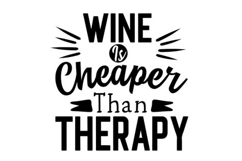 Wine Is Cheaper Than Therapy SVG Cut File By Creative Fabrica Crafts