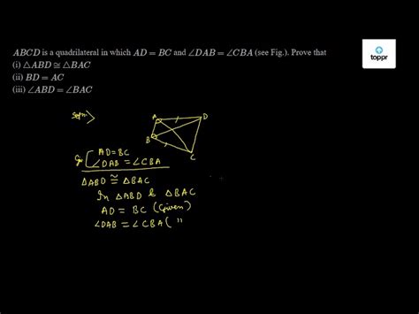 ABCD Is A Quadrilateral In Which AD BC And DAB CBA Prove That I