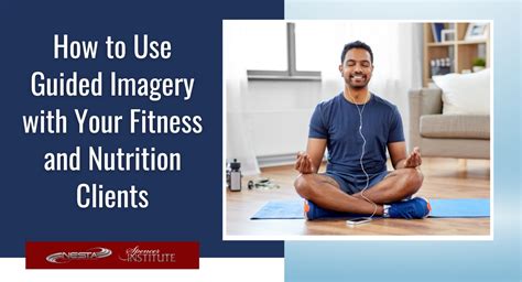 How Trainers Can Use Guided Imagery To Improve Client Results