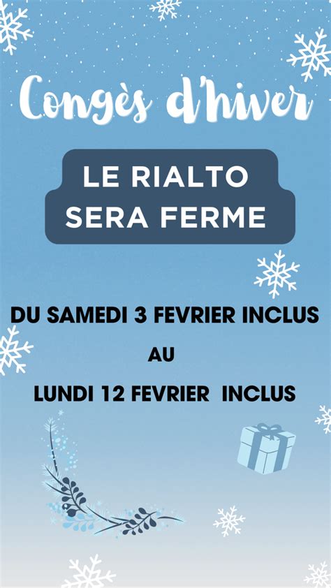 FERMETURE POUR CONGES D HIVER 2024 Le Rialto