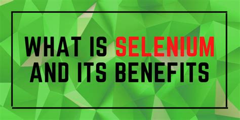 What Is Selenium And Its Benefits And Selenium