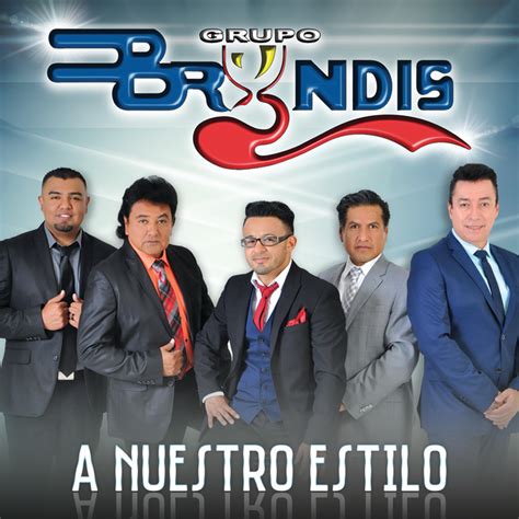 A Nuestro Estilo Album De Grupo Bryndis Spotify