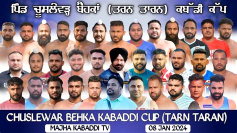 LIVEChuslewar Behka Tarn Taran 08 Jan 2024 Today Live Kabaddi Cup