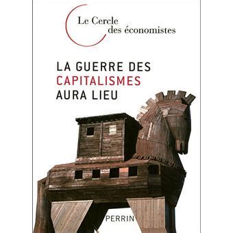 La guerre des capitalismes aura lieu broché Cercle Des Economistes