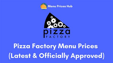 Pizza Factory Menu Prices Updated July 2023