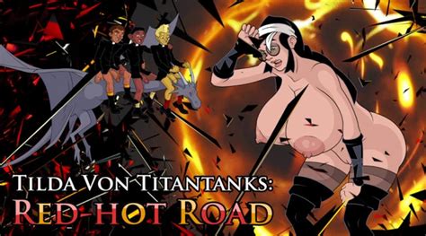 New Meet And Fuck Games Tilda Von Titantanks Red Hot Road Full