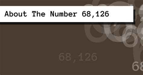 About The Number 68,126