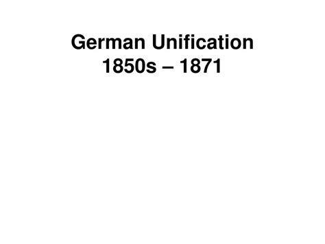 Ppt German Unification 1850s 1871 Powerpoint Presentation Free