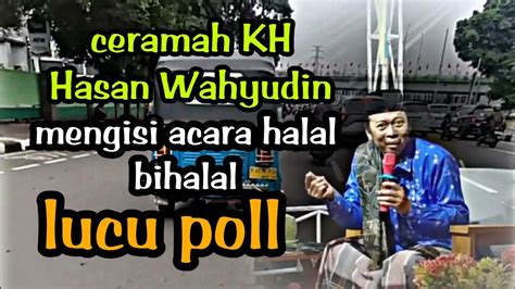 Pengajian Halal Bihalal Kh Hasan Wahyudin Youtube