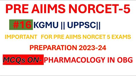 PRE AIIMS NORCET 5 IMPORTANT FOR PRE AIIMS NORCET 5 EXAMS KGMU