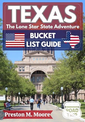 Texas Bucket List Adventure Guide Embark On An Epic Journey To Over 100 Must See Destinations