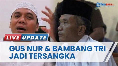 Ini Konten Yang Buat Gus Nur Bambang Tri Mulyono Jadi Tersangka