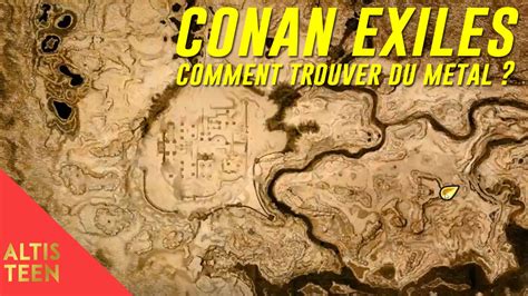 [fr] Conan Exiles Tuto Comment Trouver Du Metal Youtube