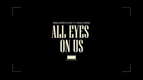 All Eyes On Us Official Video Youtube