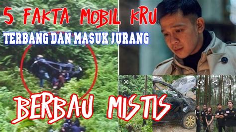 5 Fakta Mobil Kru Jordi Onsu Terbang Dan Masuk Jurang Ada Kaitan Dengan