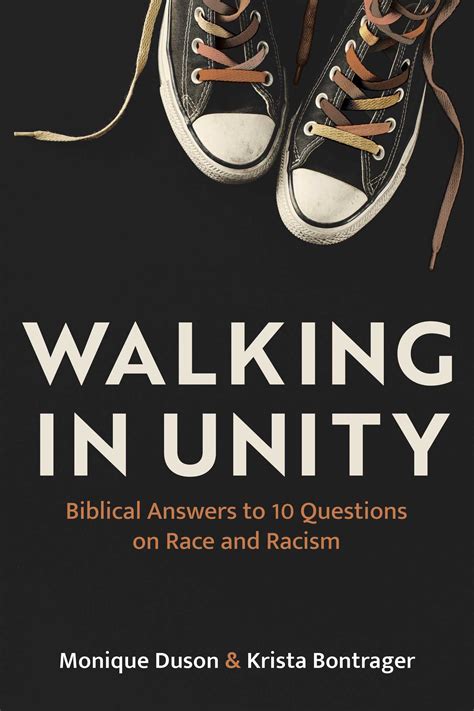 Walking In Unity Biblical Answers To Questions On Race And Racism