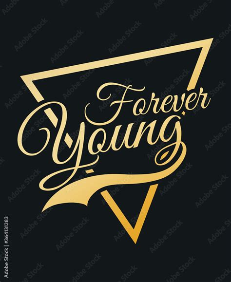 Forever young typography vector t-shirt design,poster. Stock Vector ...