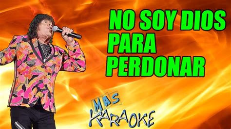 No Soy Dios Para Perdonar La Mona Jim Nez Mas Karaoke Cuarteto