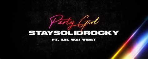 Lil Uzi Vert Hops On The Remix Of StaySolidRocky S Party Girl