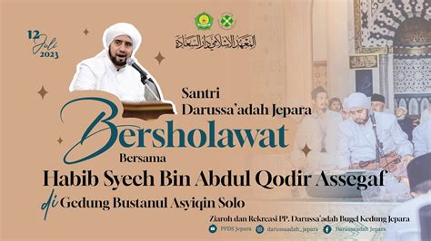 Santri Darussa Adah Bersholawat Bareng Habib Syech Di Gedung Bustanul